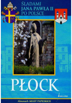 Płock Śladami Jana Pawła II po Polsce