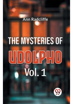The Mysteries Of Udolpho Vol. 1