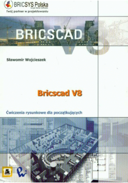 BRICSCAD V8 Ćwiczenia rysunkowe dla początkujących