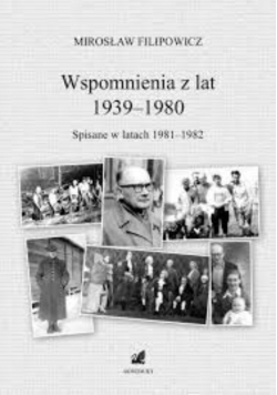 Wspomnienia Z Lat 1939 1980 Spisane W Latach 1981 1982