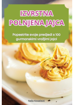 Izvrstna Polnjena Jajca