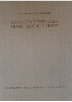 Fizjologia i patologia głosu słuchu i mowy