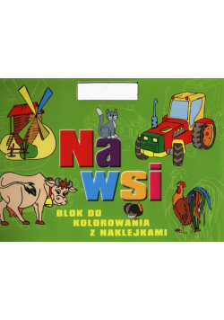 Na wsi Blok do kolorowania z naklejkami