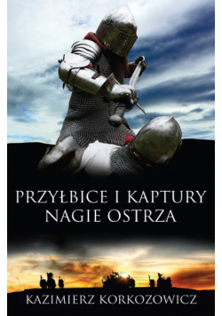 Przyłbice i kaptury Nagie ostrza