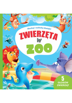 5 głosów zwierząt Zwierzęta w ZOO