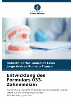 Entwicklung des Formulars 033-Zahnmedizin