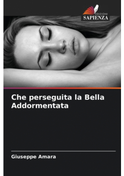 Che perseguita la Bella Addormentata