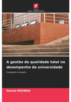 A gestão da qualidade total no desempenho da universidade