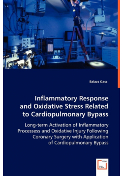 Inflammatory Response and Oxidative Stress Related to Cardiopulmonary Bypass