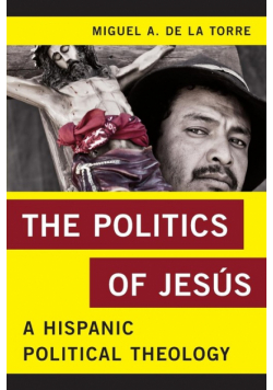 The Politics of Jesús
