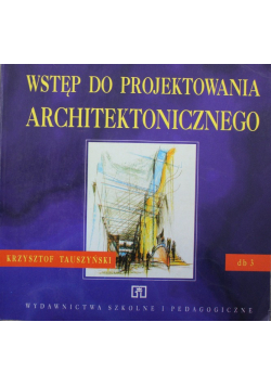 Wstęp do projektowania architektonicznego Podręcznik dla technikum