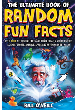 The Ultimate Book of Random Fun Facts