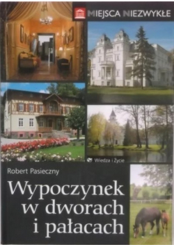 Wypoczynek w dworach i pałacach