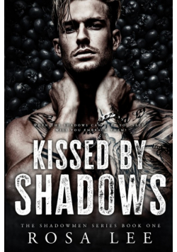 Kissed by Shadows