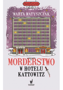 Morderstwo w hotelu Kattowitz