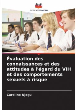 Évaluation des connaissances et des attitudes à l'égard du VIH et des comportements sexuels à risque
