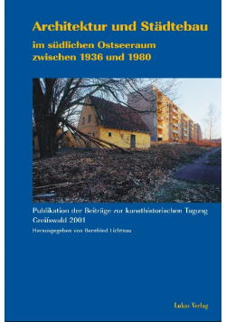 Architektur und Städtebau im südlichen Ostseeraum zwischen 1936 und 1980
