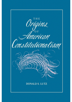 The Origins of American Constitutionalism