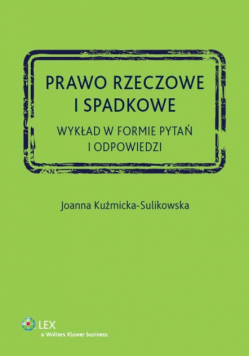 Prawo rzeczowe i spadkowe