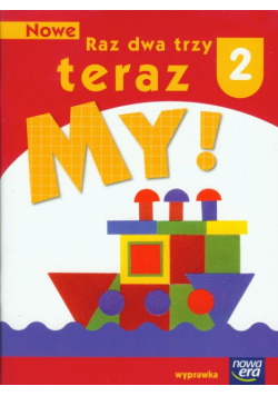 Nowe Raz dwa trzy Teraz My 2 Wyprawka