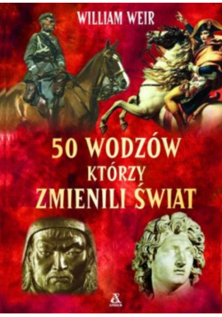 50 wodzów którzy zmienili świat