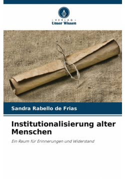 Institutionalisierung alter Menschen