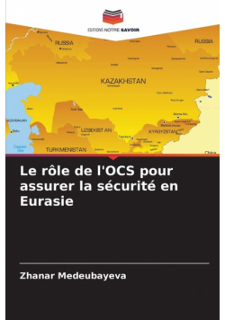 Le rôle de l'OCS pour assurer la sécurité en Eurasie