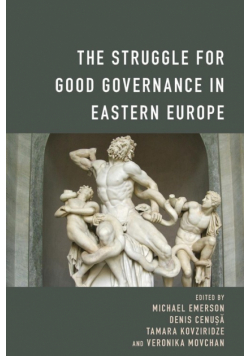 The Struggle for Good Governance in Eastern Europe
