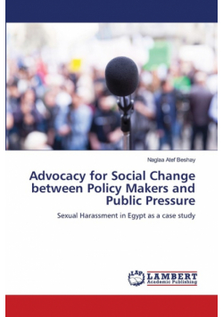 Advocacy for Social Change between Policy Makers and Public Pressure