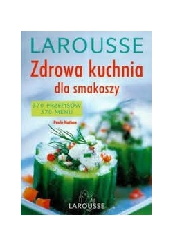 Zdrowie kuchnia dla smakoszy