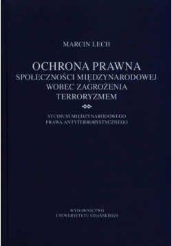 Ochrona prawna społeczności międzynarodowej wobec zagrożenia terroryzmem