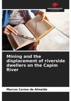 Mining and the displacement of riverside dwellers on the Capim River