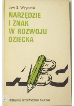 Narzędzie i znak w rozwoju dziecka