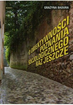 O obiektywności poznania socjologicznego raz jeszcze
