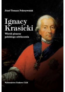 Ignacy Krasicki Wśród pisarzy polskiego oświecenia