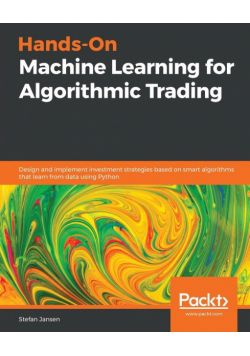 Hands-On Machine Learning for Algorithmic Trading