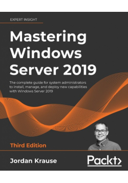 Mastering Windows Server 2019 - Third Edition