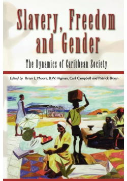 Slavery, Freedom and Gender