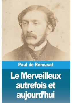 Le Merveilleux autrefois et aujourd'hui