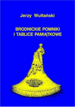 Brodnickie pomniki i tablice pamiątkowe