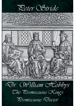 Dr. William Hobbys The Promiscuous King's Promiscuous Doctor