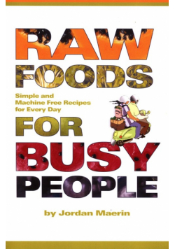 Raw Foods for Busy People