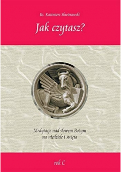 Jak czytasz Medytacje nad słowem Bożym na niedziele i święta