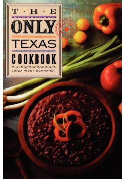 The Only Texas Cookbook