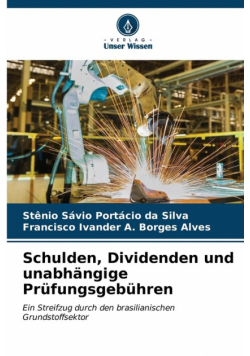 Schulden, Dividenden und unabhängige Prüfungsgebühren