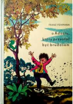 O Adasiu który przestał być brudasem