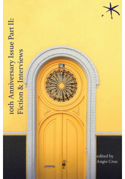 10th Anniversary Issue Part II, Fiction & Interviews