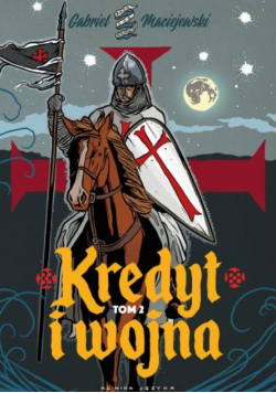 Kredyt i wojna Tom 1