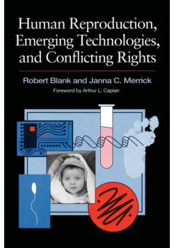 Human Reproduction, Emerging Technologies, and Conflicting Rights