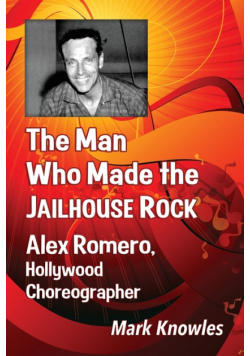 The Man Who Made the Jailhouse Rock